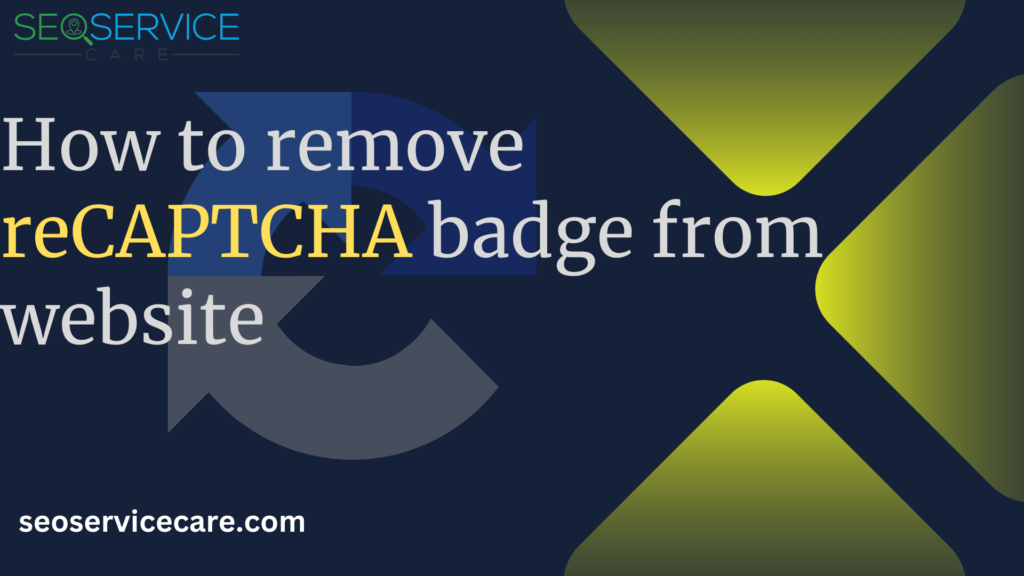 How to remove reCAPTCHA badge from website