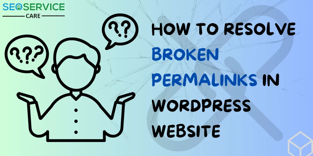 How to Fix Broken Permalinks in Wordpress Website